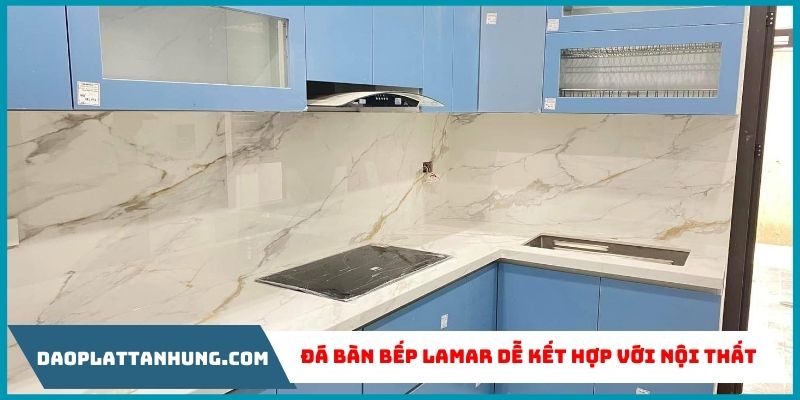 Đá bàn bếp Lamar dễ kết hợp với nội thất tạo nên không gian bếp ấn tượng